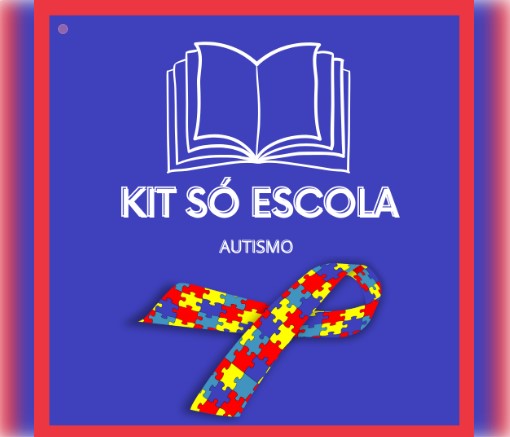 Kit Só Escola - Autismo